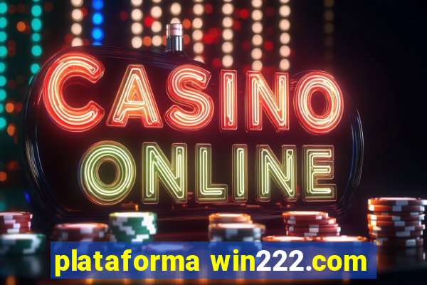 plataforma win222.com